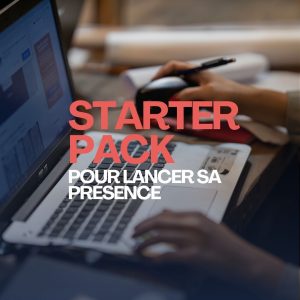 PACK “Starter” — Pour lancer sa présence